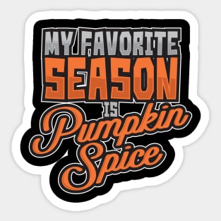 'My Favorite Season is Pumpkin Spice' Pumpkin Fall Sticker